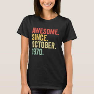 T-shirt 52 Years Old Awesome Since October 1970 52 nd Birt