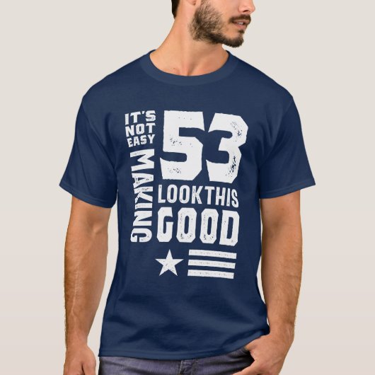 T-shirt 53 ans 53e anniversaire drôle cadeau (Devant)