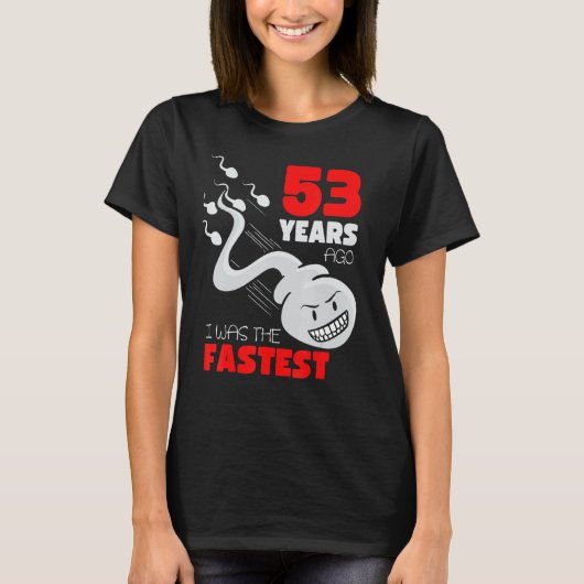 T-shirt 53 Ans Gag Anniversaire Il Y A 53 Ans J'Étais Le F (Devant)