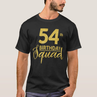 T-shirt 54e anniversaire Squad Party Anniversaire Annivers