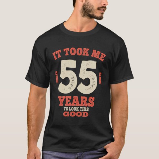 T-shirt 55 Ans - Il M'A Fallu 55 Ans Pour Voir Ce Bon (Devant)