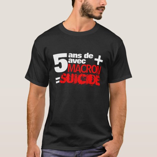 T-shirt 5 ans + Macron = SUICIDE - Black Men tee (Devant)