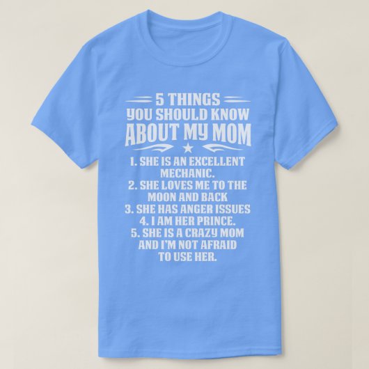 T-shirt 5 Choses Que Tu Devrais Savoir Sur Ma Mère Mécaniq (Design devant)