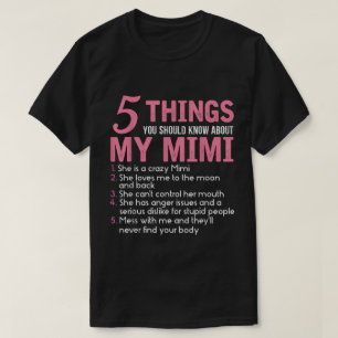 T-shirt 5 Choses Que Tu Devrais Savoir Sur Mon Mimi
