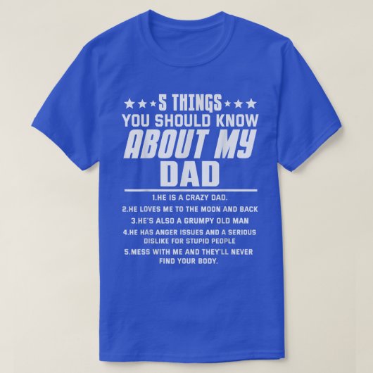 T-shirt 5 choses que vous devriez savoir sur mon père (Design devant)