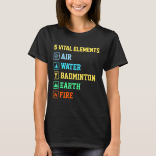 T-shirt 5 éléments vitaux Air Eau Badminton Terre Feu Sh