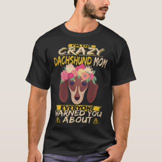 T-shirt 5 Je Suis La Maman Dachshund Folle Que Tout Le Mon