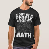 T-shirt 5 Out of 4 People Struggle with Math Funny Nerdy  (Devant)