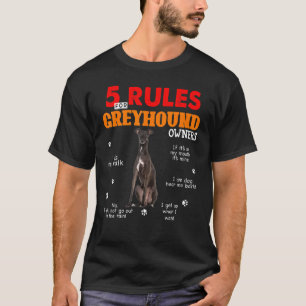 T-shirt 5 Règles Pour Les Propriétaires De Greyhound