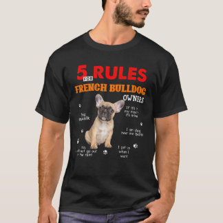 T-shirt 5 Règles Pour Les Propriétaires Français De Bulldo