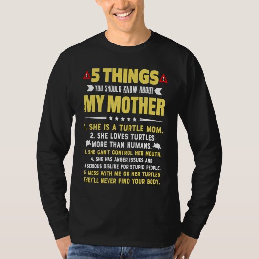 T-shirt 5 Things You Should Know About My Turtle Mom Hilar (Devant)