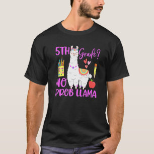 T-shirt 5E Année No Prob-Llama Enseignant Premier Jour