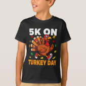 T-shirt 5k On Turkey Day Funny Running Thanksgiving Turkey (Devant)