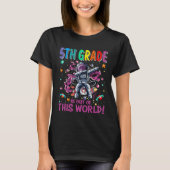 T-shirt 5th Grade Is Out Of This World Space Rocket (Devant)