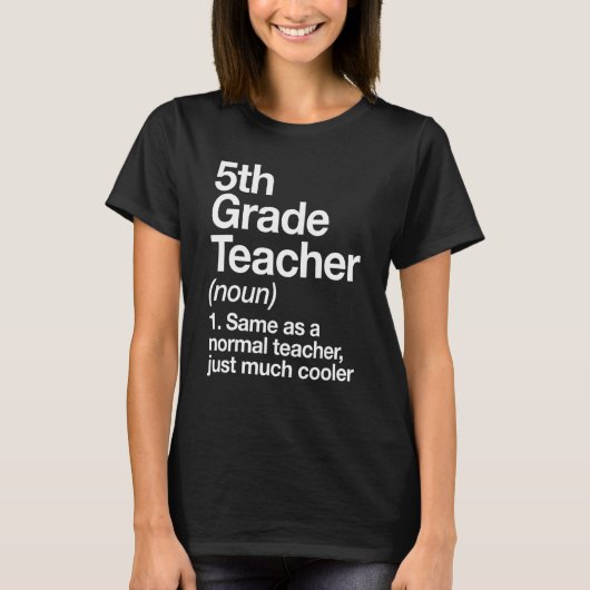 T-shirt 5th Grade Teacher Definition Funny Back To School  (Devant)