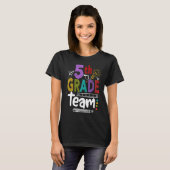 T-shirt 5th Grade Team Happy First Day Of School Back To C (Devant entier)