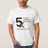 T-shirt 5x a échoué le fondateur de démarrage - et fier de (Devant)
