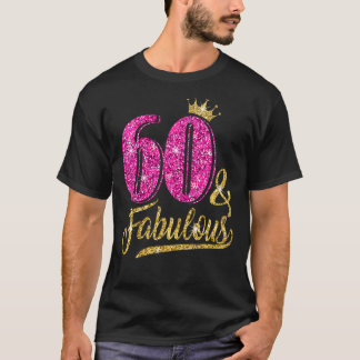 T-shirt 60 ans 60 et fabuleux 60e anniversaire Rose Cro