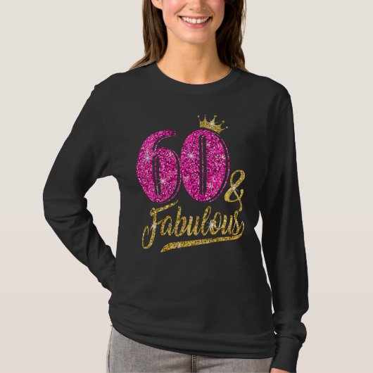T-shirt 60 ans 60 et fabuleux 60e anniversaire Rose Cro (Devant)