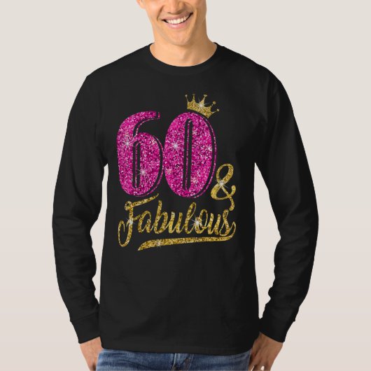 T-shirt 60 ans 60 et fabuleux 60e anniversaire Rose Cro (Devant)