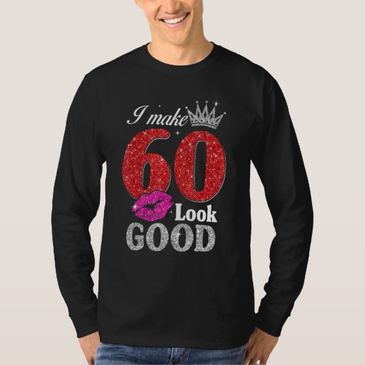 T-shirt 60 Ans 60e Anniversaire Je Fais 60 Apparence Bonne (Devant)