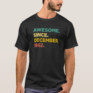 T-shirt 60 Ans Awesome Depuis Décembre 1962 60th Bir