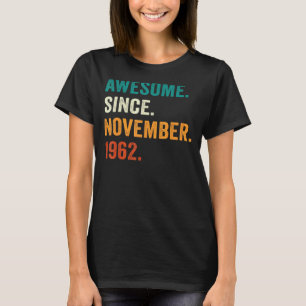T-shirt 60 Ans Awesome Depuis Novembre 1962 60th Bir