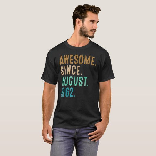 T-shirt 60 Ans Funny Awesome depuis août 1962 60e (Devant entier)