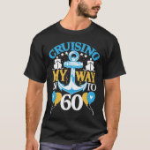 T-shirt 60 Croisière 60e Anniversaire Funny Cruising My (Devant)