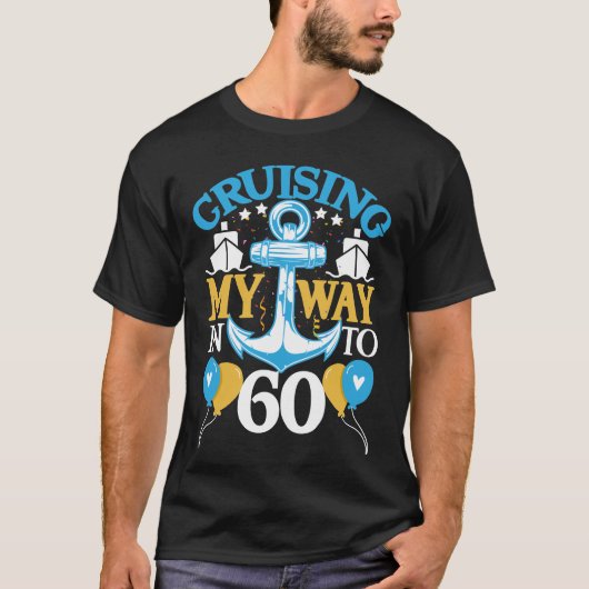 T-shirt 60 Croisière 60e Anniversaire Funny Cruising My (Devant)