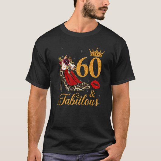 T-shirt 60 Et Fabuleux 60 Ans Queen High Heels Leop (Devant)