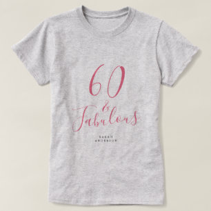 T-shirt 60 Fabuleux Pink Personnalisé Nom 60e anniversaire
