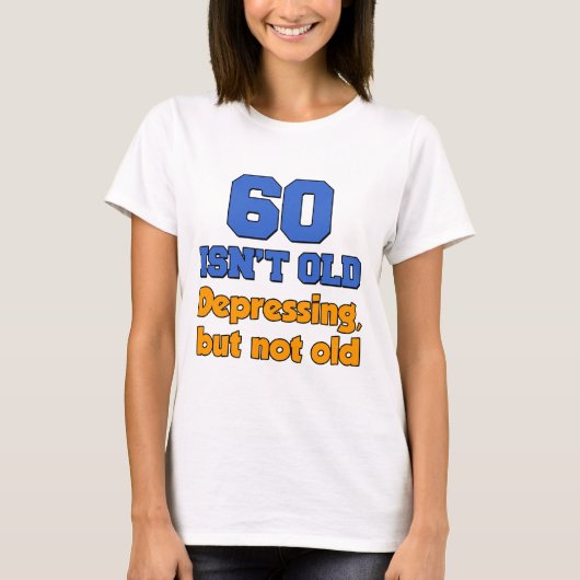 T-shirt 60 n'est pas vieux (Devant)