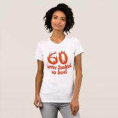 T-shirt 60 non jamais regardé si chaud ! (Devant entier)