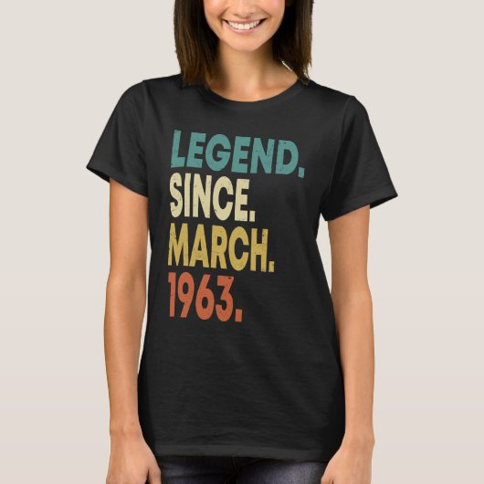 T-shirt 60 Years Old Men Women Legend Since March 1963 60t (Devant)