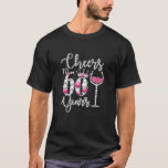 T-shirt 60e anniversaire<br><div class="desc">Womens Cheers To 60 Years Old Happy 60th Birthday Queen Drink Wine</div>