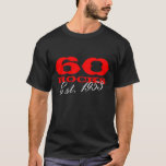 T-shirt 60e anniversaire | 60 Rocks Est. 1953 - 2022<br><div class="desc">60e anniversaire | 60 Rocks Est. 1953 - 2022 Personalizable year number and colors. Cool poserait idea for sixtieth bday of papa,  uncle,  brother,  etc.</div>