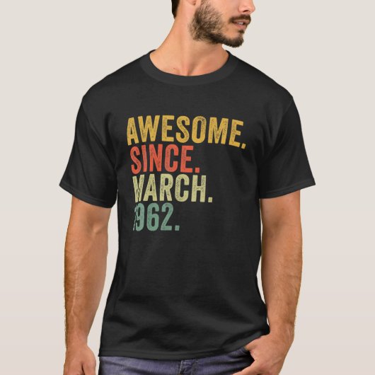 T-shirt 60E Anniversaire Awesome Depuis Mars 1962 Pour 60 (Devant)
