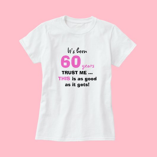 T-shirt 60e anniversaire Cadeaux Faites-moi confiance pour