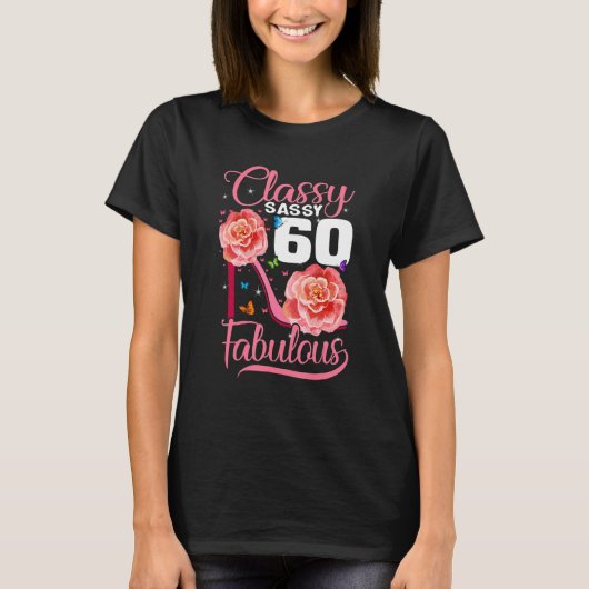 T-shirt 60e Anniversaire Classy Sassy 60 Fabulous Flower H (Devant)