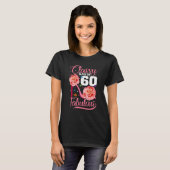 T-shirt 60e Anniversaire Classy Sassy 60 Fabulous Flower H (Devant entier)