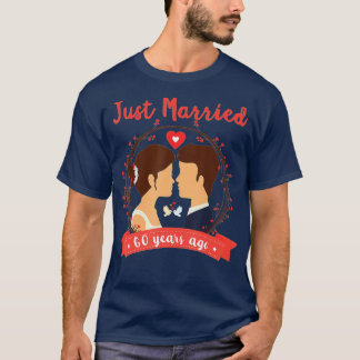 T-shirt 60e anniversaire de mariage Juste mariés il y a 6
