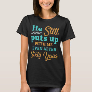 T-shirt 60e anniversaire du Mariage Humour pour les femmes