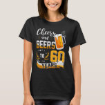 T-shirt 60th Birthday Party Cheers And Beers To 60 Years<br><div class="desc">Awesome tee Ideas People who born in 1962 Retro Vintage Classic Old School 60th Awesome tee Ideas for Men Women. 60 years old awesome vintage birthday. Complete happy birthday decorations .Your birthday party will be funny, awesome, epic & legendary. This funny drinking shirt makes a great tee for a sassy...</div>