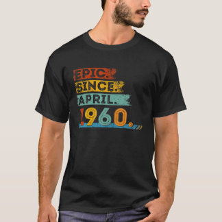 T-shirt 62E Anniversaire Pour 62 Ans Epic Depuis Avril 196