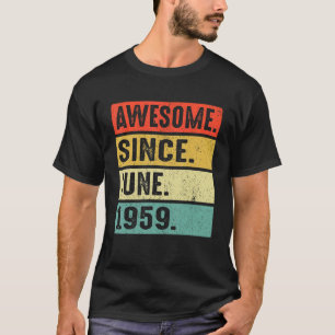 T-shirt 63 Ans Awesome Depuis Juin 1959 63ème Anniversaire