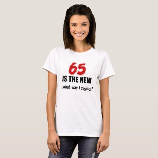 T-shirt 65 ans c'est le nouvel âge (Devant entier)