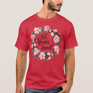 T-shirt 65 ans Hommes aimés Femmes 65 ans Floral 65e