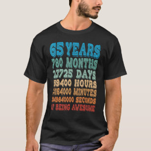T-shirt 65 Ans Mois Jours Heures D'Être Impressionnant 65e