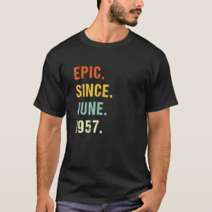T-shirt 65e anniversaire Epic depuis juin 1957 65 ans Re
